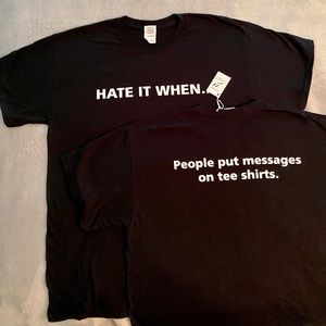 Large black T-shirt w/saying, 100% cotton. Unisex. 😁😆 2 shirts for $14. 🔥